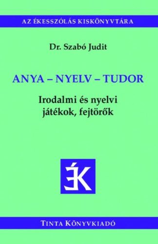 Anya - nyelv - tudor - Dr. Szabó Judit