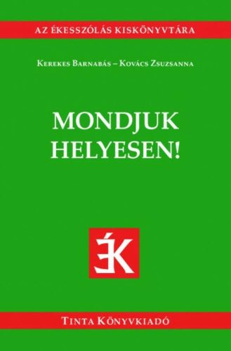 Mondjuk helyesen! (Kerekes Barnabás)