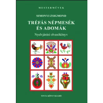   Tréfás népmesék és adomák - Nyelvjárási olvasókönyv - Simonyi Zsigmond szerk.