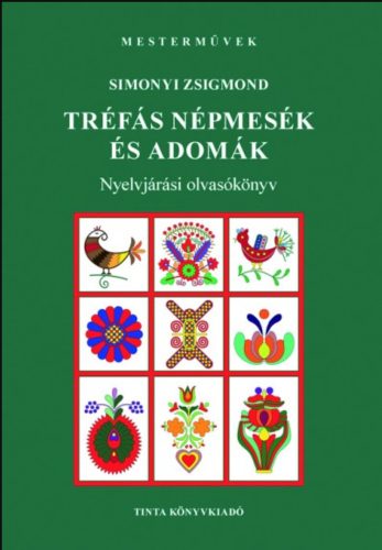 Tréfás népmesék és adomák - Nyelvjárási olvasókönyv - Simonyi Zsigmond szerk.