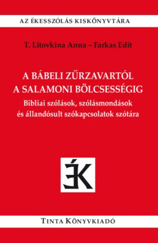 A bábeli zűrzavartól a salamoni bölcsességig (T. Litovkina Anna)