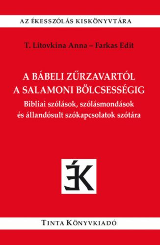 A bábeli zűrzavartól a salamoni bölcsességig (T. Litovkina Anna)