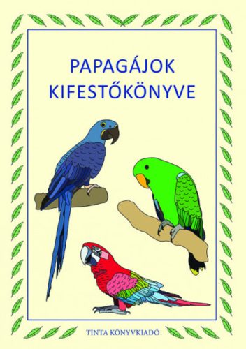 Papagájok kifestőkönyve - Gáspár Nikolett Anna