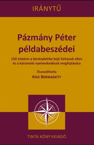 Pázmány Péter példabeszédei – Kiss Bernadett