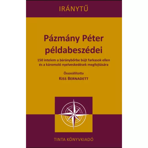Pázmány Péter példabeszédei – Kiss Bernadett