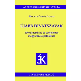 Újabb divatszavak - Molnár Csikós László