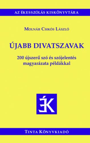 Újabb divatszavak - Molnár Csikós László