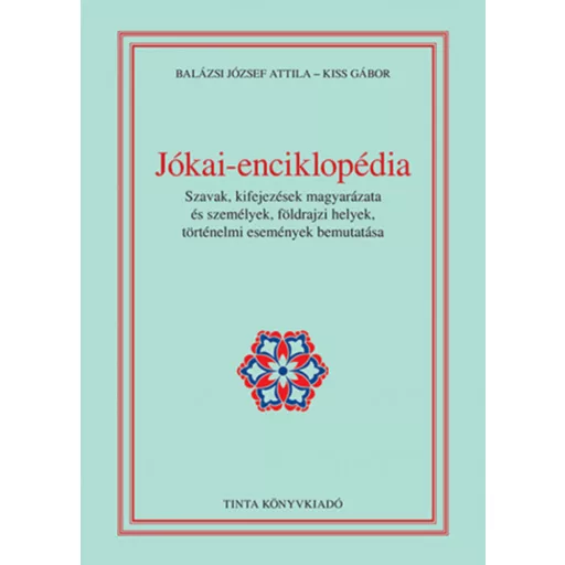 Jókai-enciklopédia - Balázsi József Attila - Kiss Gábor