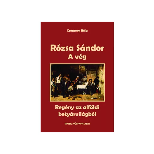 Rózsa Sándor 4. - A vég - Csomory Béla