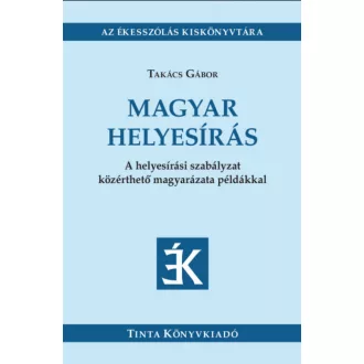 Magyar helyesírás - Takács Gábor