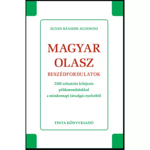 Magyar-olasz beszédfordulatok - Ágnes Bánhidi Agnesoni