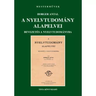 A nyelvtudomány alapelvei - Horger Antal