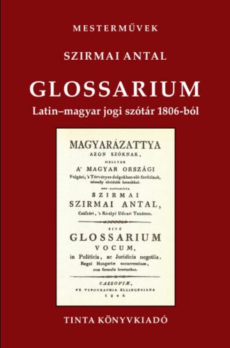 Glossarium - Latin-magyar jogi szótár - 1806-ból - Szirmai Antal
