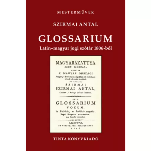 Glossarium - Latin-magyar jogi szótár - 1806-ból - Szirmai Antal