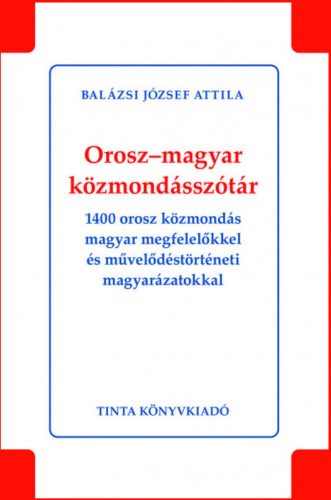 Orosz-magyar közmondásszótár - Balázsi József Attila