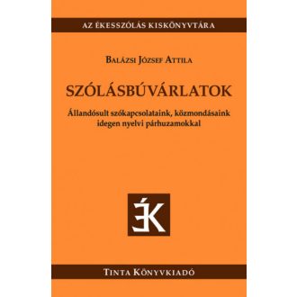 Szólásbúvárlatok - Balázsi József Attila