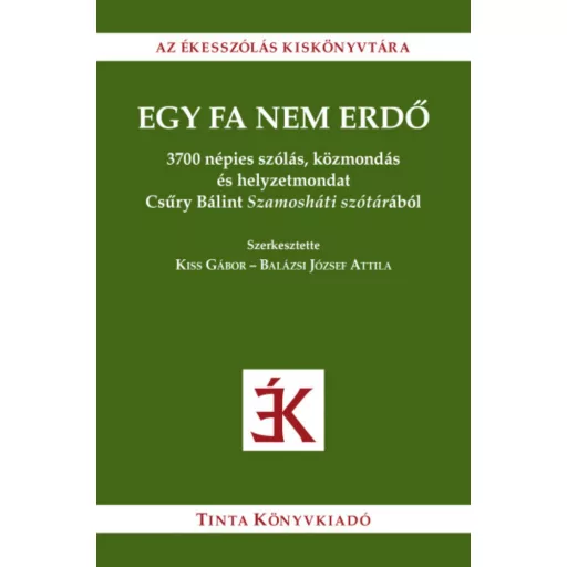 Egy fa nem erdő - Balázsi József Attila - Kiss Gábor