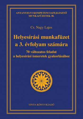 Helyesírási munkafüzet a 3. évfolyam számára - Cs. Nagy Lajos