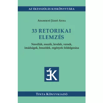 33 retorikai elemzés - Adamikné Jászó Anna