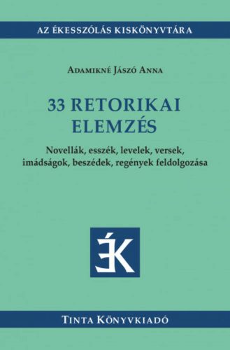 33 retorikai elemzés - Adamikné Jászó Anna