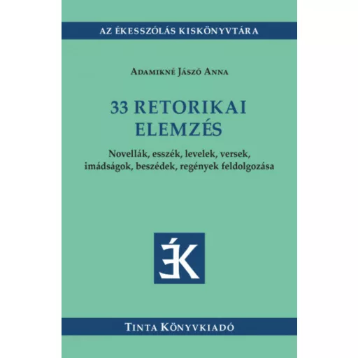 33 retorikai elemzés - Adamikné Jászó Anna