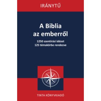 A Biblia az emberről - Kovács Dénes László szerk.