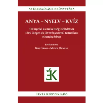 Anya-nyelv-kvíz - Kiss Gábor - Mandl Orsolya