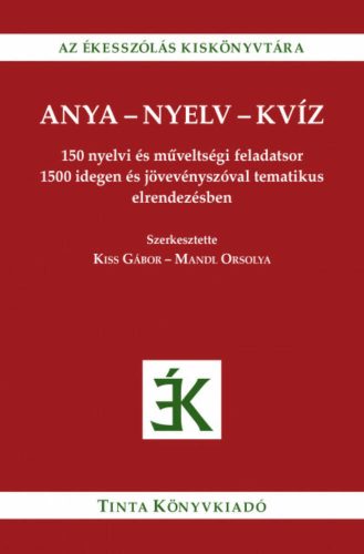Anya-nyelv-kvíz - Kiss Gábor - Mandl Orsolya