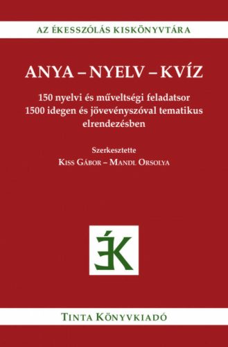 Anya-nyelv-kvíz - Kiss Gábor - Mandl Orsolya