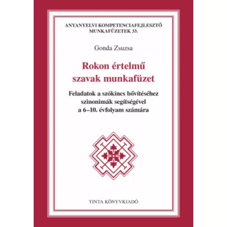 Rokon értelmű szavak munkafüzet - Gonda Zsuzsa
