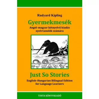   Gyermekmesék - Angol-magyar kétnyelvű kiadás nyelvtanulók számára - Rudyard Kipling
