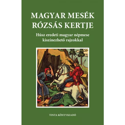 Magyar mesék rózsás kertje