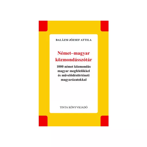 Német-magyar közmondásszótár - Balázsi József Attila