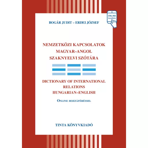 Nemzetközi kapcsolatok magyar-angol szaknyelvi szótára - Bogár Judit