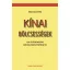Kínai bölcsességek - 158 életigazság művelődéstörténete - Balázsi József Attila