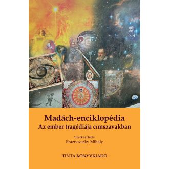 Madách-enciklopédia - Praznovszky Mihály (szerk.)