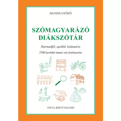Szómagyarázó diákszótár - Daniss Győző