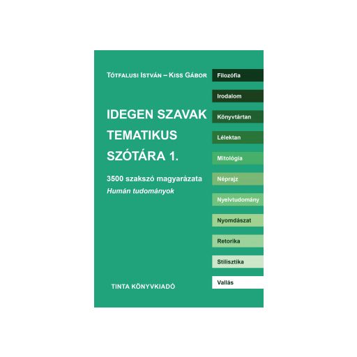 Idegen szavak tematikus szótára 1. - Tótfalusi István