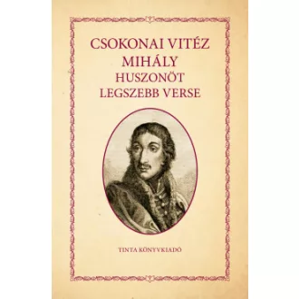   Csokonai Vitéz Mihály huszonöt legszebb verse - Csokonai Vitéz Mihály