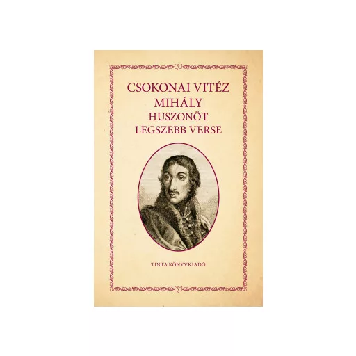 Csokonai Vitéz Mihály huszonöt legszebb verse - Csokonai Vitéz Mihály