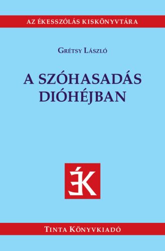 A szóhasadás dióhéjban - Grétsy László