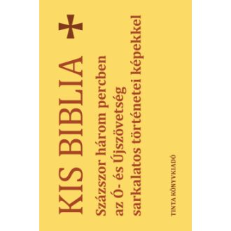 Kis Biblia - Kiss Bernadett szerk.