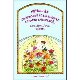   Népmesék szerencsés és leleményes szegény emberekről - Berze Nagy János