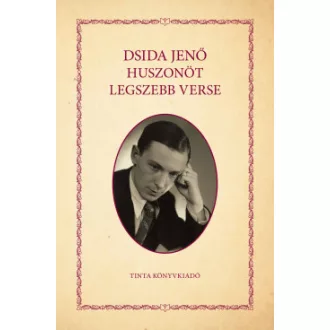 Dsida Jenő huszonöt legszebb verse - Dsida Jenő