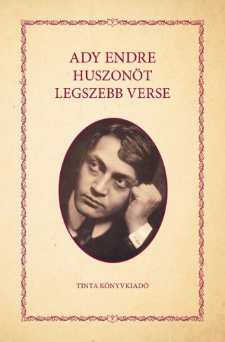 Ady Endre huszonöt legszebb verse - Ady Endre