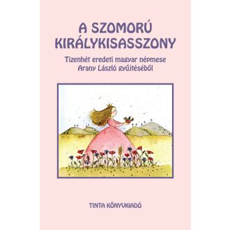 A szomorú királykisasszony - Arany László szerk.