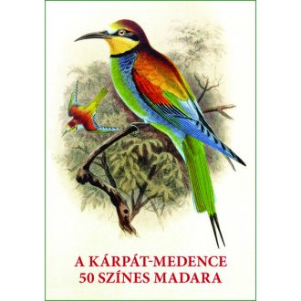   A Kárpát-medence 50 színes madara - Kiss Gábor, Szabó Mihály