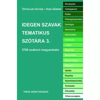   Idegen szavak tematikus szótára 3. - Tótfalusi István, Kiss Gábor