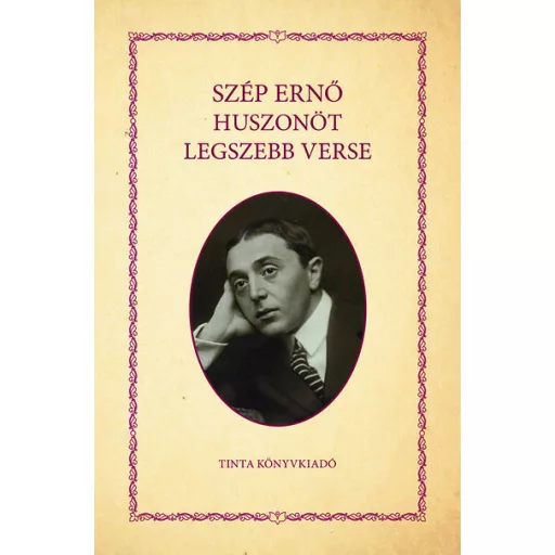 Szép Ernő huszonöt legszebb verse - Szép Ernő