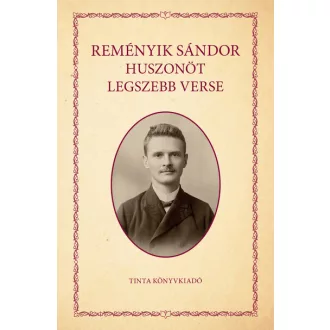   Reményik Sándor huszonöt legszebb verse - Reményik Sándor